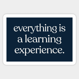 Everything is a learning experience. Sticker